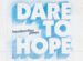 Album cover art for Dare To Hope